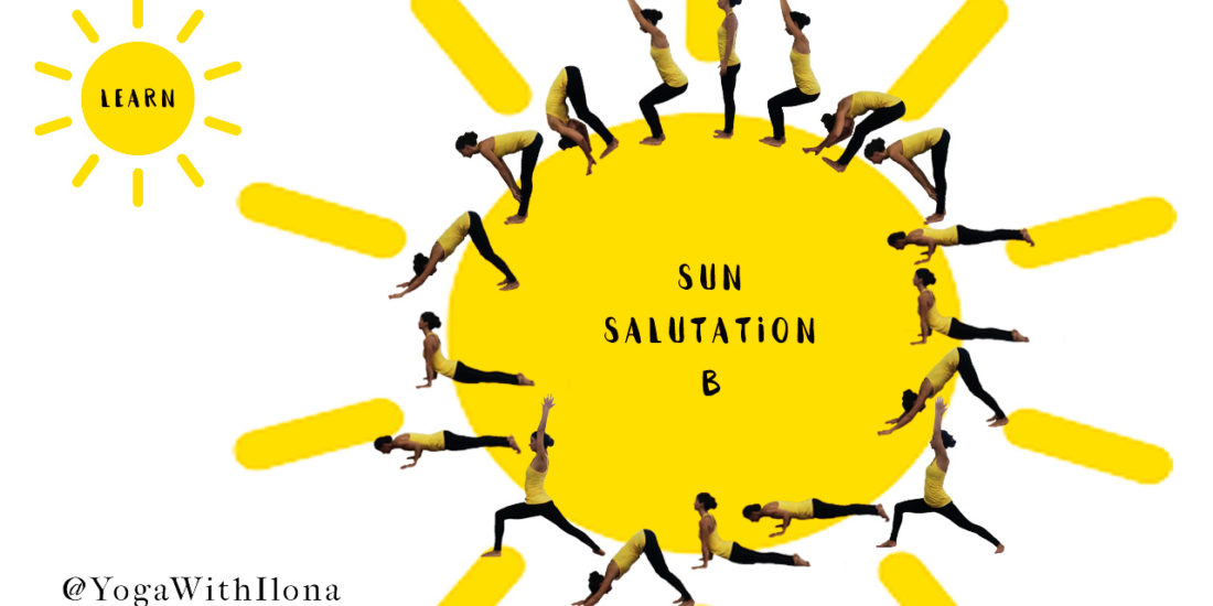 Sun Salutation B || Surya Namaskar B – ILONABARNHART