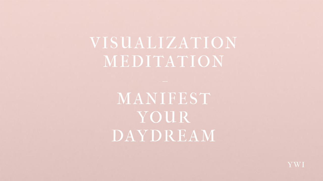 VISUALIZATION MEDITATION